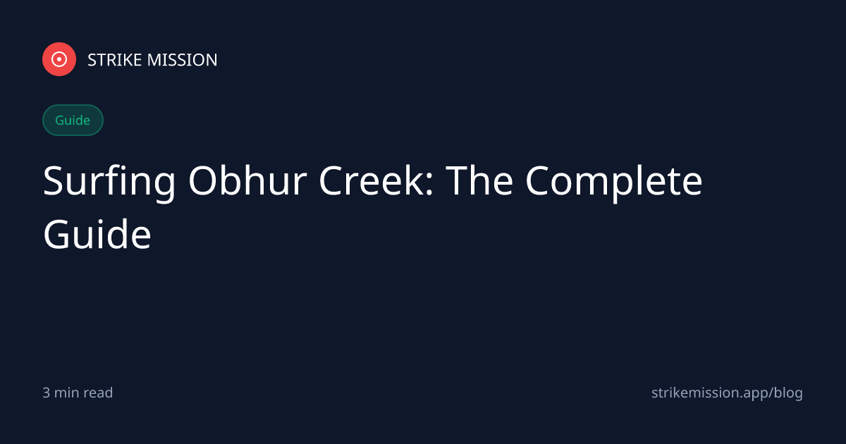 Surfing Obhur Creek: The Complete Guide - Strike Mission Blog